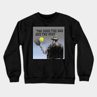 Pickleball The Good, The Bad and the Ugly Crewneck Sweatshirt